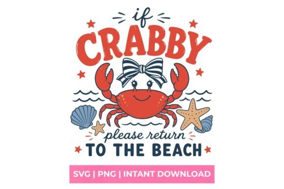 If Crabby Please Return to the Beach SVG: A Guide for Crafters